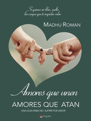 cover image of Amores que unen, amores que atan